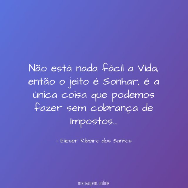 Não está nada fácil a Vida