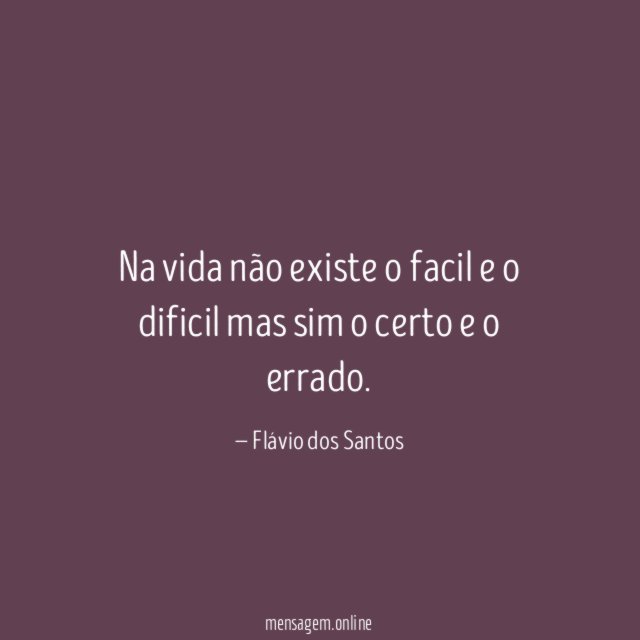 Na vida não existe o facil