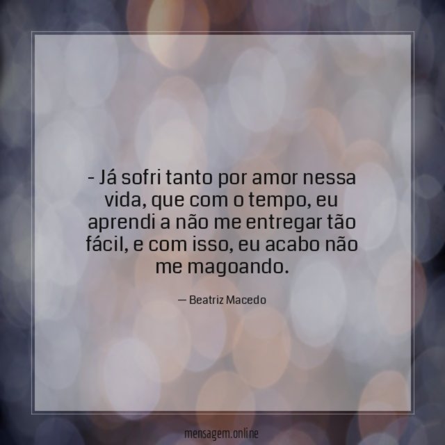 Já sofri tanto por amor nessa vida