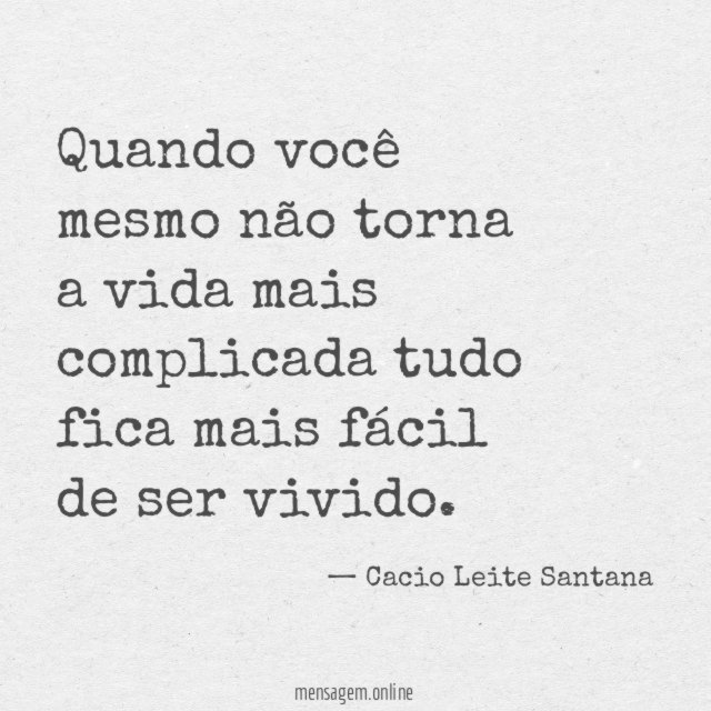 Quando você mesmo não torna a vida mais
