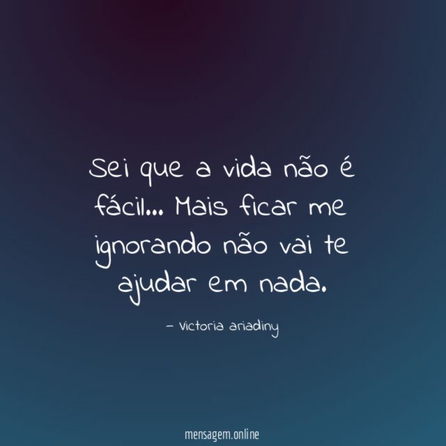 Sei que a vida não é fácil