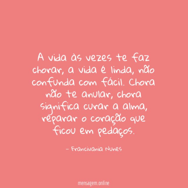 A vida às vezes te faz chorar