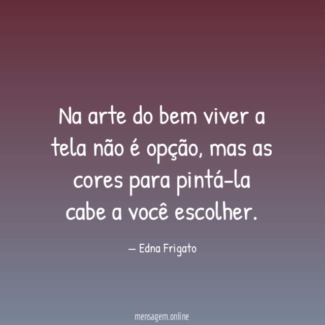 Na arte do bem viver a tela não é opção