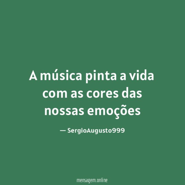 A música pinta a vida com as cores
