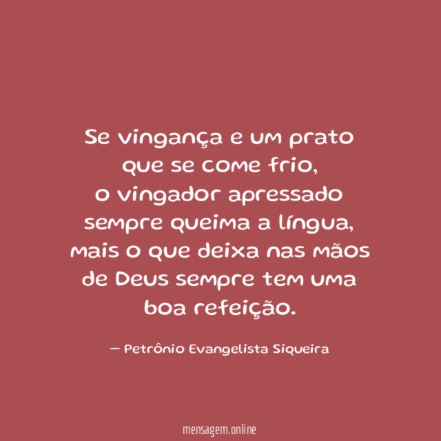 Se vingança e um prato que se come frio