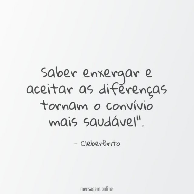 Saber enxergar e aceitar as diferenças tornam