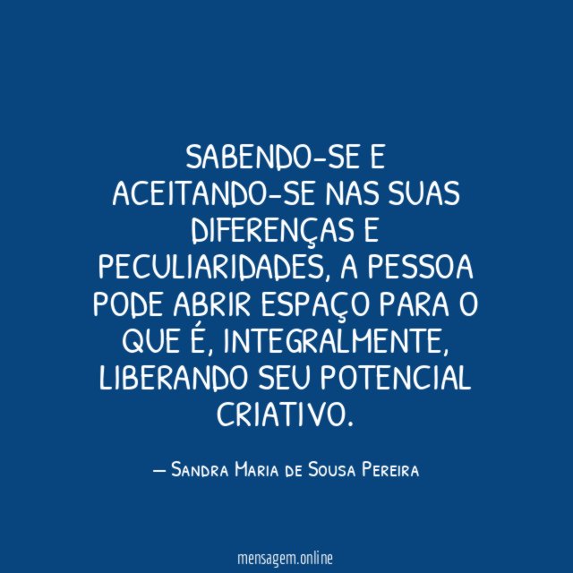 Sabendo-se e aceitando-se nas suas diferenças e peculiaridades