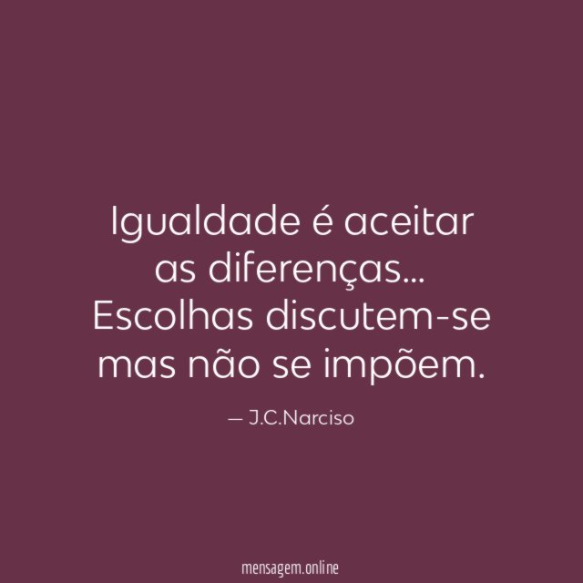 Igualdade é aceitar as diferenças