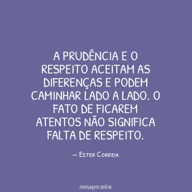 A prudência e o respeito aceitam as diferenças