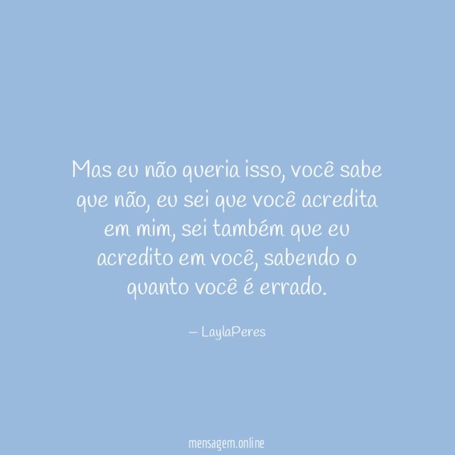 Mas eu não queria isso