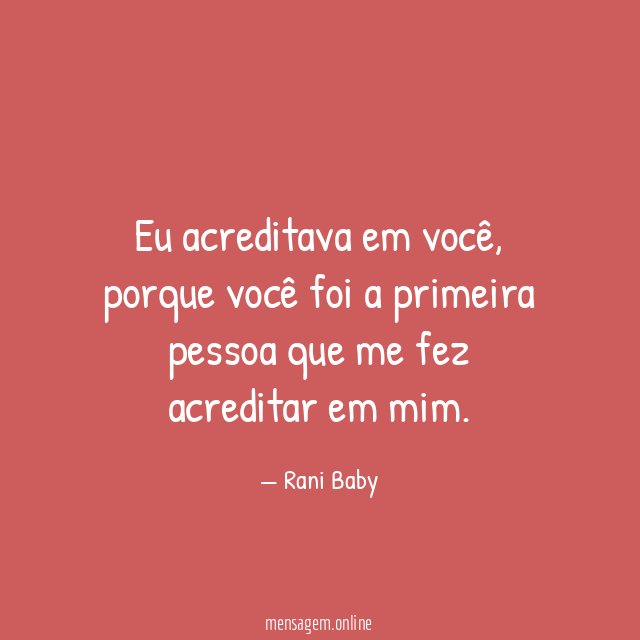 Eu acreditava em você