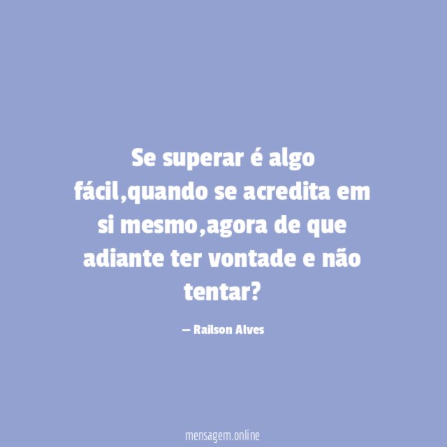Se superar é algo fácil