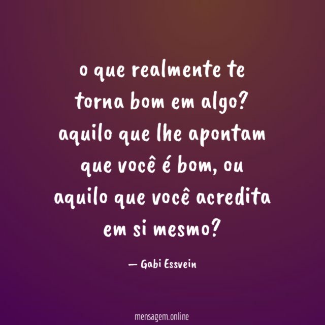 o que realmente te torna bom em algo