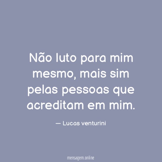 Não luto para mim mesmo