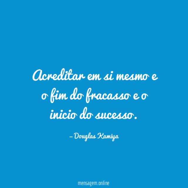 Acreditar em si mesmo e o fim do
