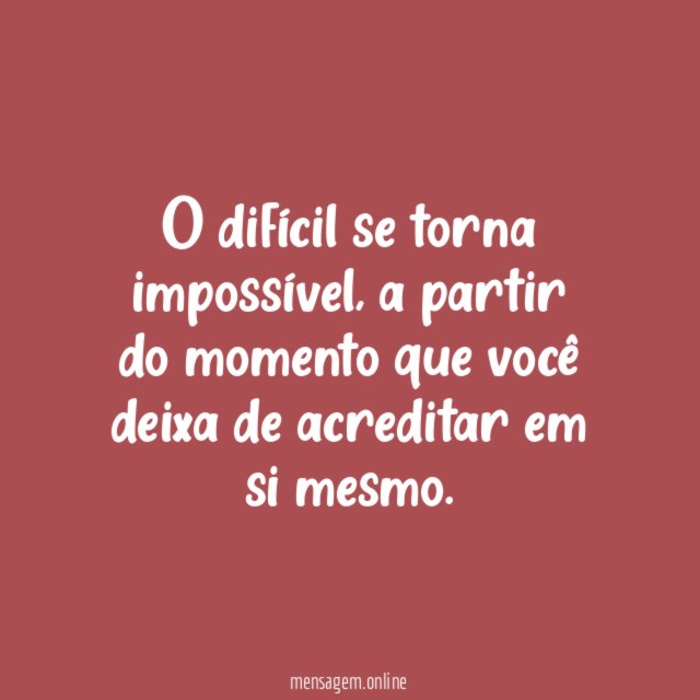 O difícil se torna impossível
