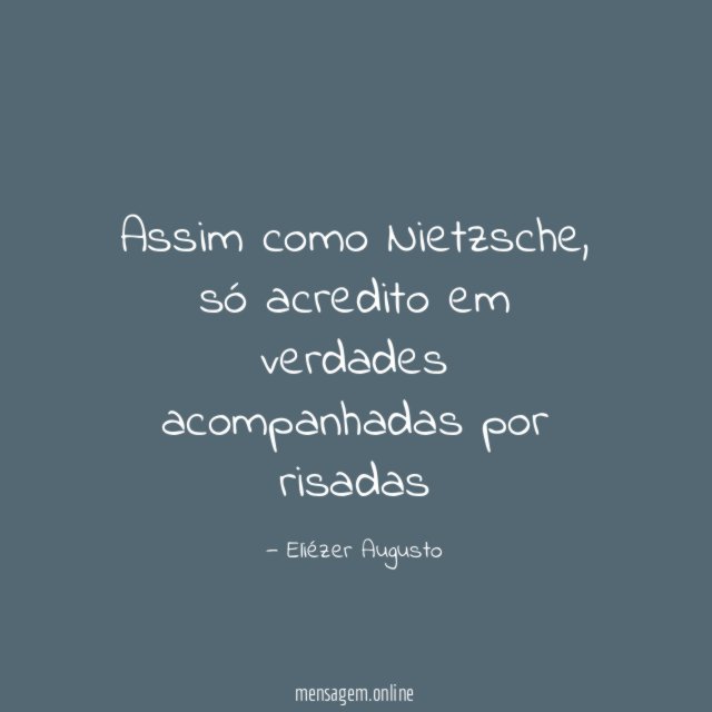 Assim como Nietzsche