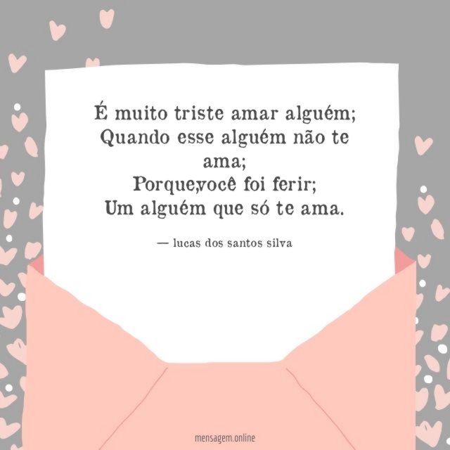 É muito triste amar alguém