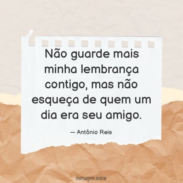 Não guarde mais minha lembrança contigo