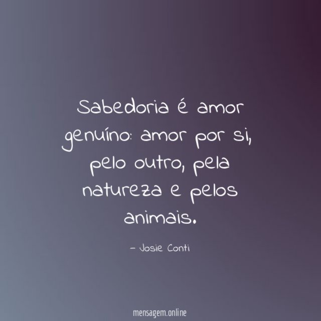 Sabedoria é amor genuíno