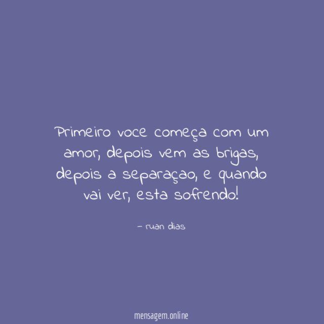 primeiro voce começa com um amor