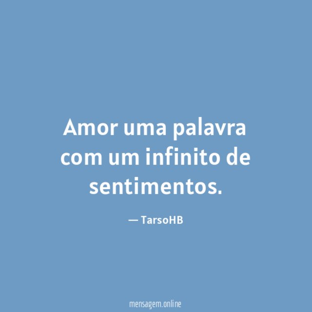Amor uma palavra com um infinito de sentimentos
