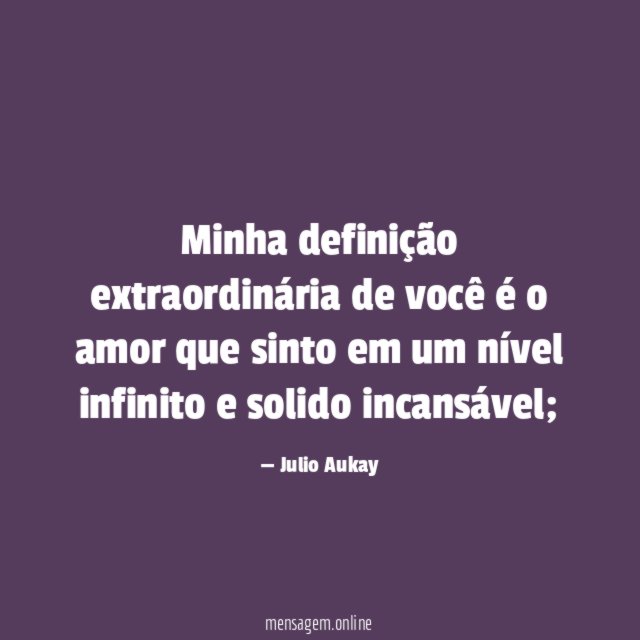 Minha definição extraordinária de você é o amor