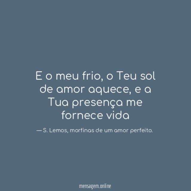 E o meu frio
