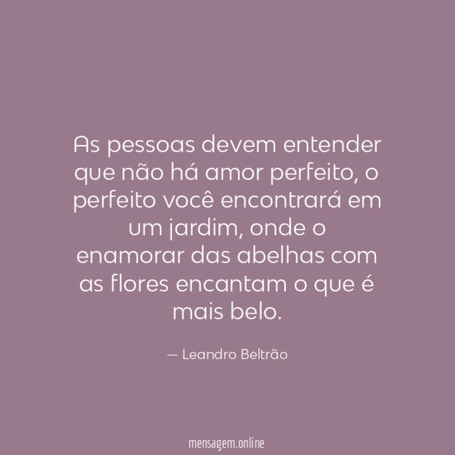 As pessoas devem entender que não há amor perfeito