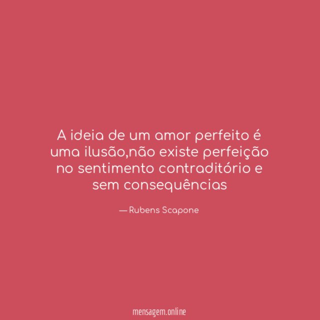 A ideia de um amor perfeito é uma ilusão