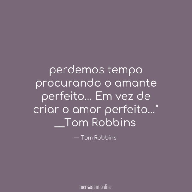 perdemos tempo procurando o amante perfeito