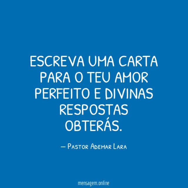 Escreva uma carta para o teu Amor perfeito