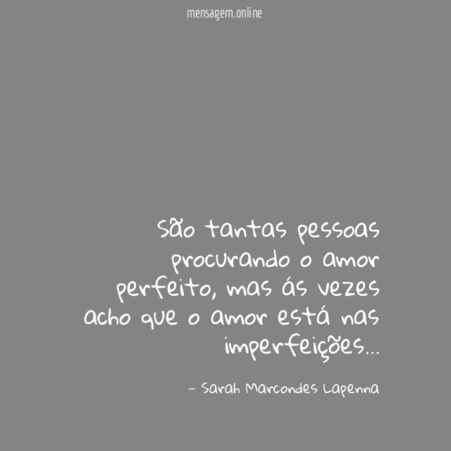São tantas pessoas procurando o amor perfeito