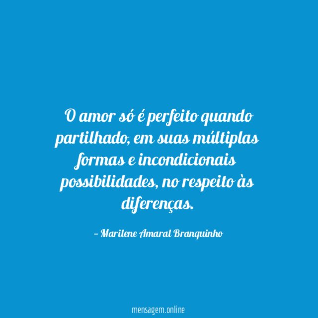 O amor só é perfeito quando partilhado