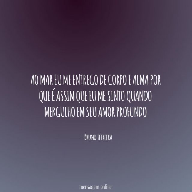 Ao mar eu me entrego de corpo