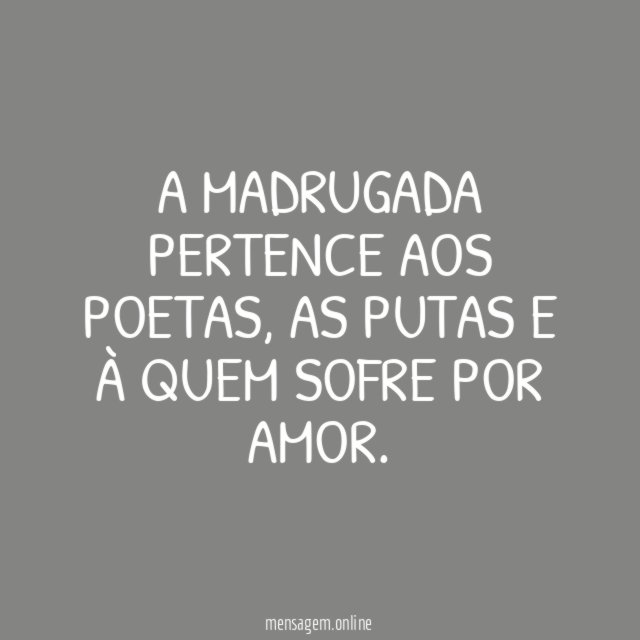 A madrugada pertence aos poetas