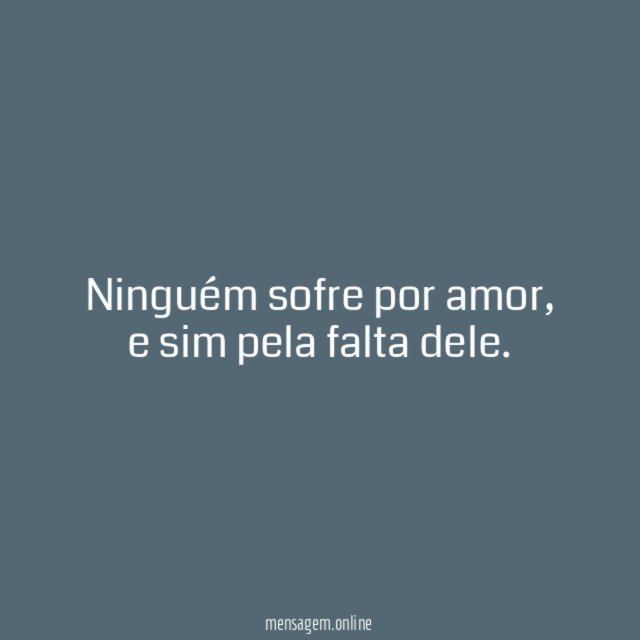 Ninguém sofre por amor