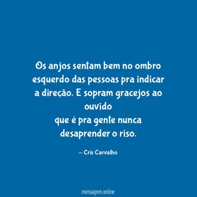 Os anjos sentam bem no ombro esquerdo das