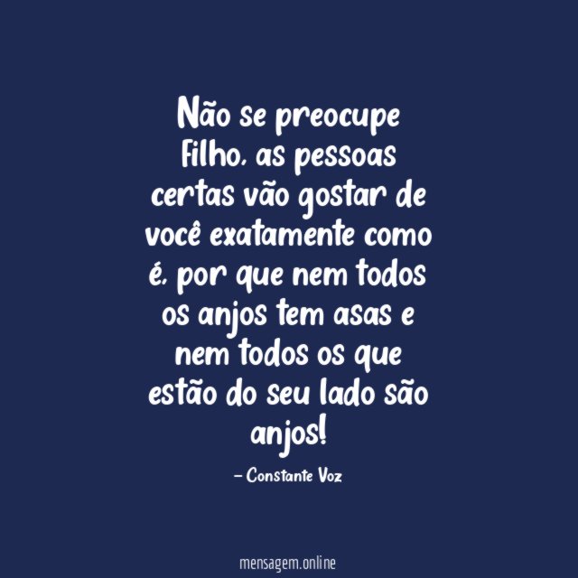 Não se preocupe filho