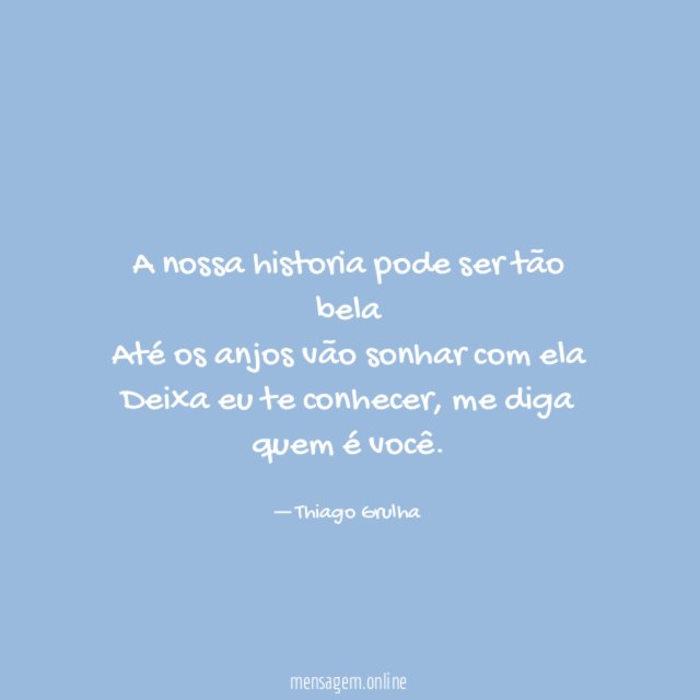 A nossa historia pode ser tão bela Até os