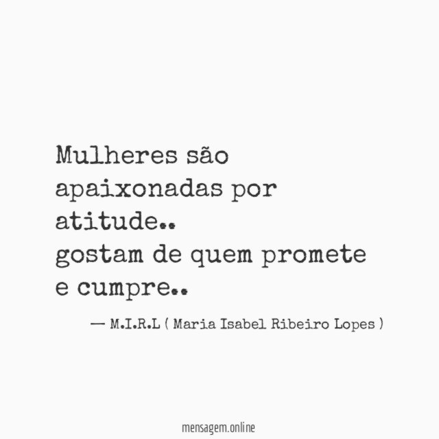 Mulheres são apaixonadas por atitude