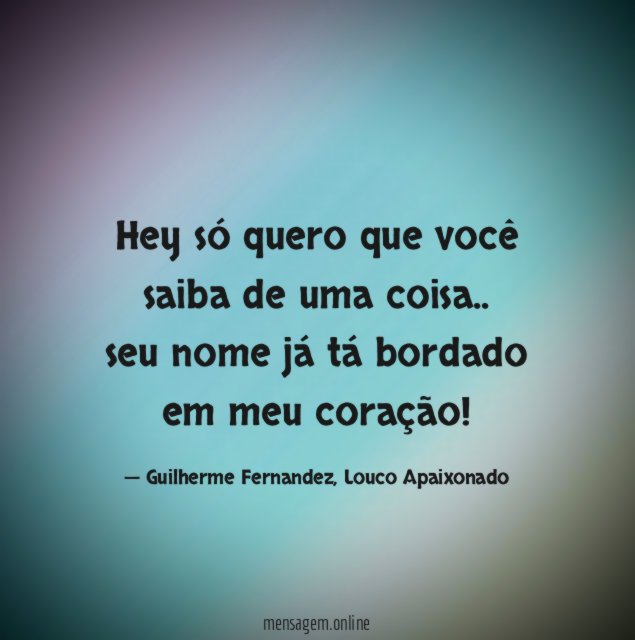 Hey só quero que você saiba de uma coisa