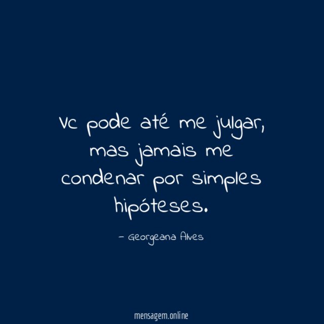 Vc pode até me julgar
