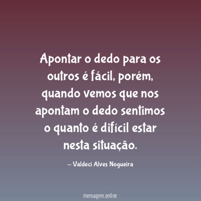 Apontar o dedo para os outros é fácil