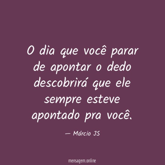 O dia que você parar de apontar
