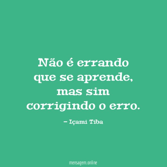 Não é errando que se aprende