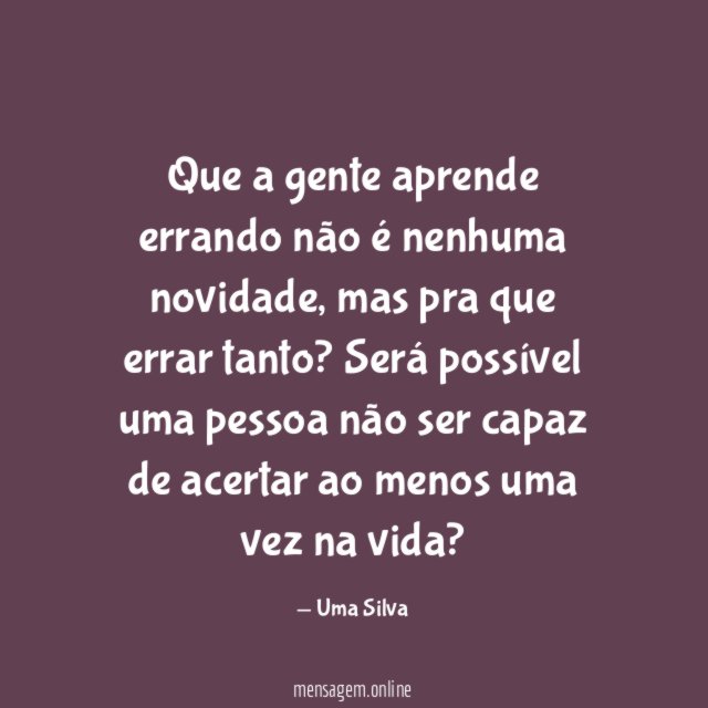 Que a gente aprende errando não é nenhuma novidade