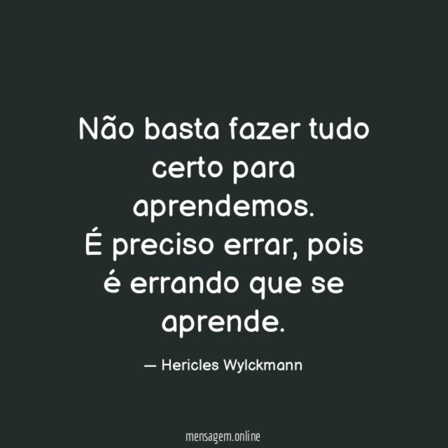 Não basta fazer tudo certo para aprendemos