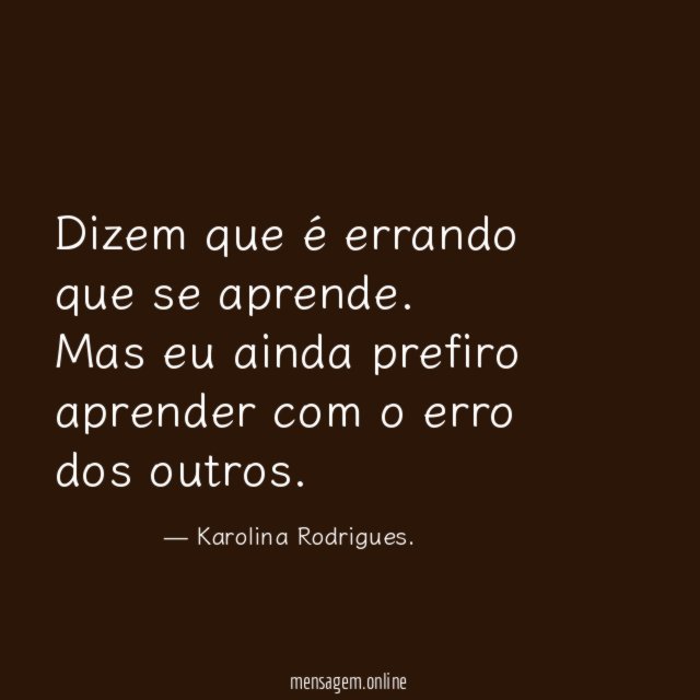 Dizem que é errando que se aprende