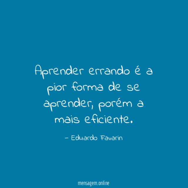 Aprender errando é a pior forma de se aprender